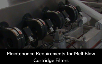 Maintenance Requirements for Melt Blow Cartridge Filters